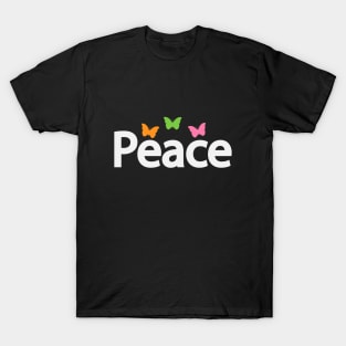 Peace being peaceful creative text design T-Shirt